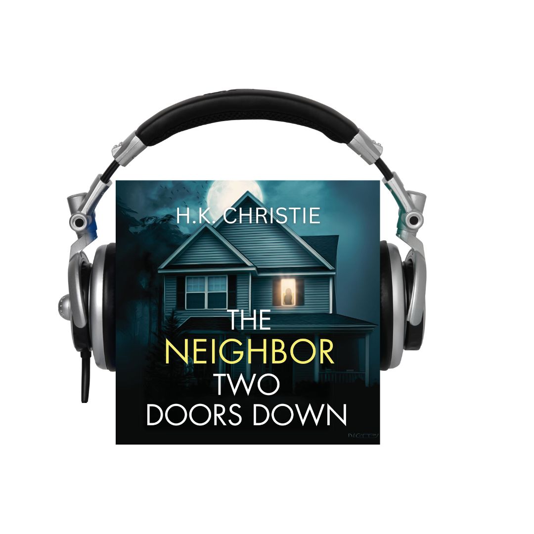 The Neighbor Two Doors Down: A psychological thriller - Audiobook