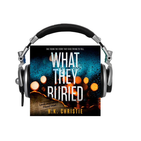 What They Buried - Audiobook